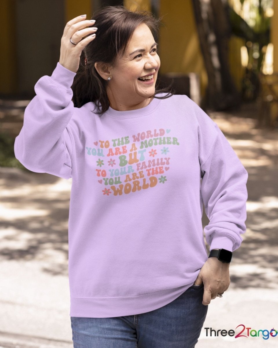 You are my world Mama Sweatshirt and Hoodie| Mother's Day Pre - Order - Three2Tango Tees