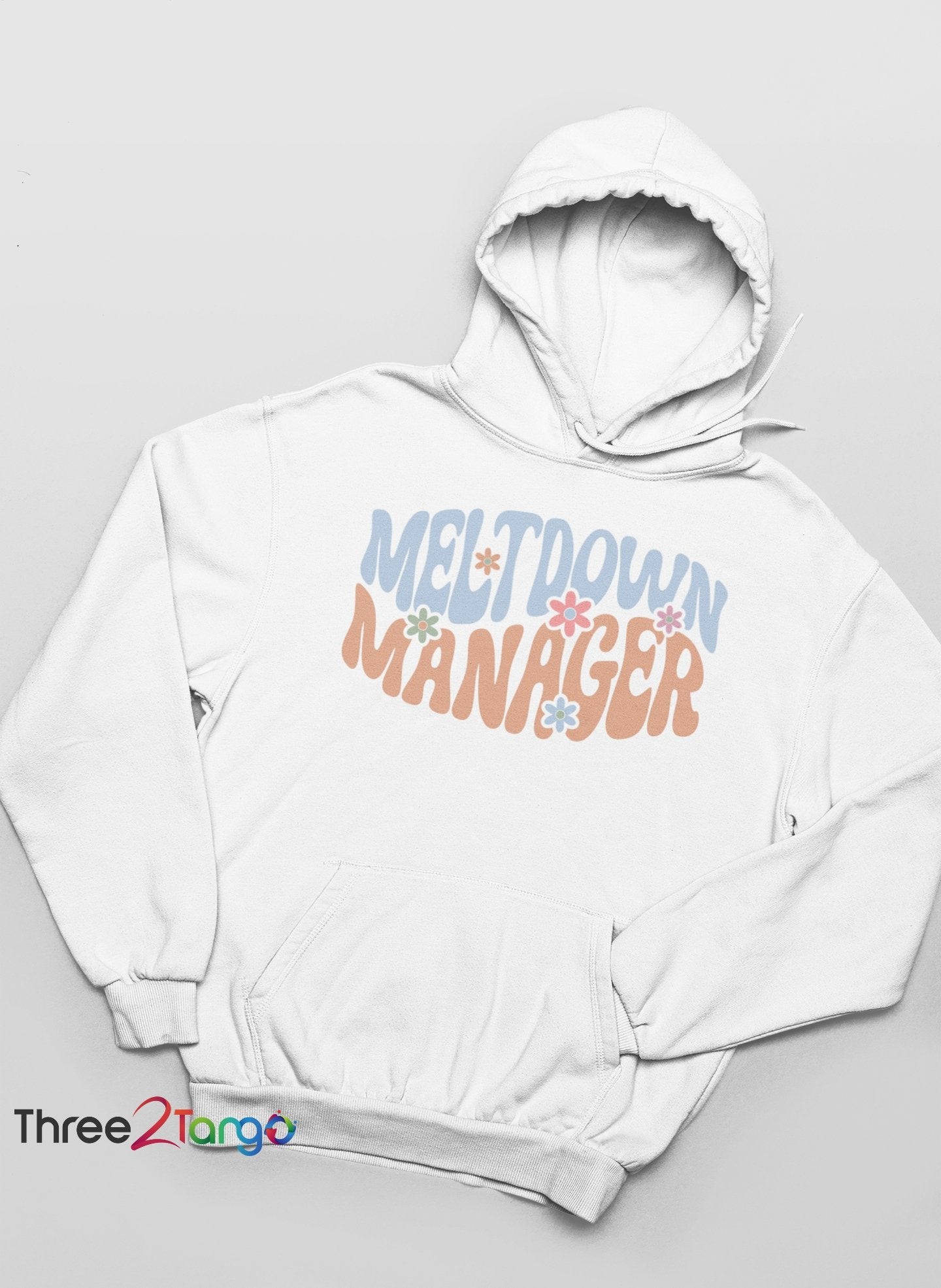 Meltdown Manager Sweatshirt and Hoodie| Mother's Day Pre-Order - Three2Tango Tee's