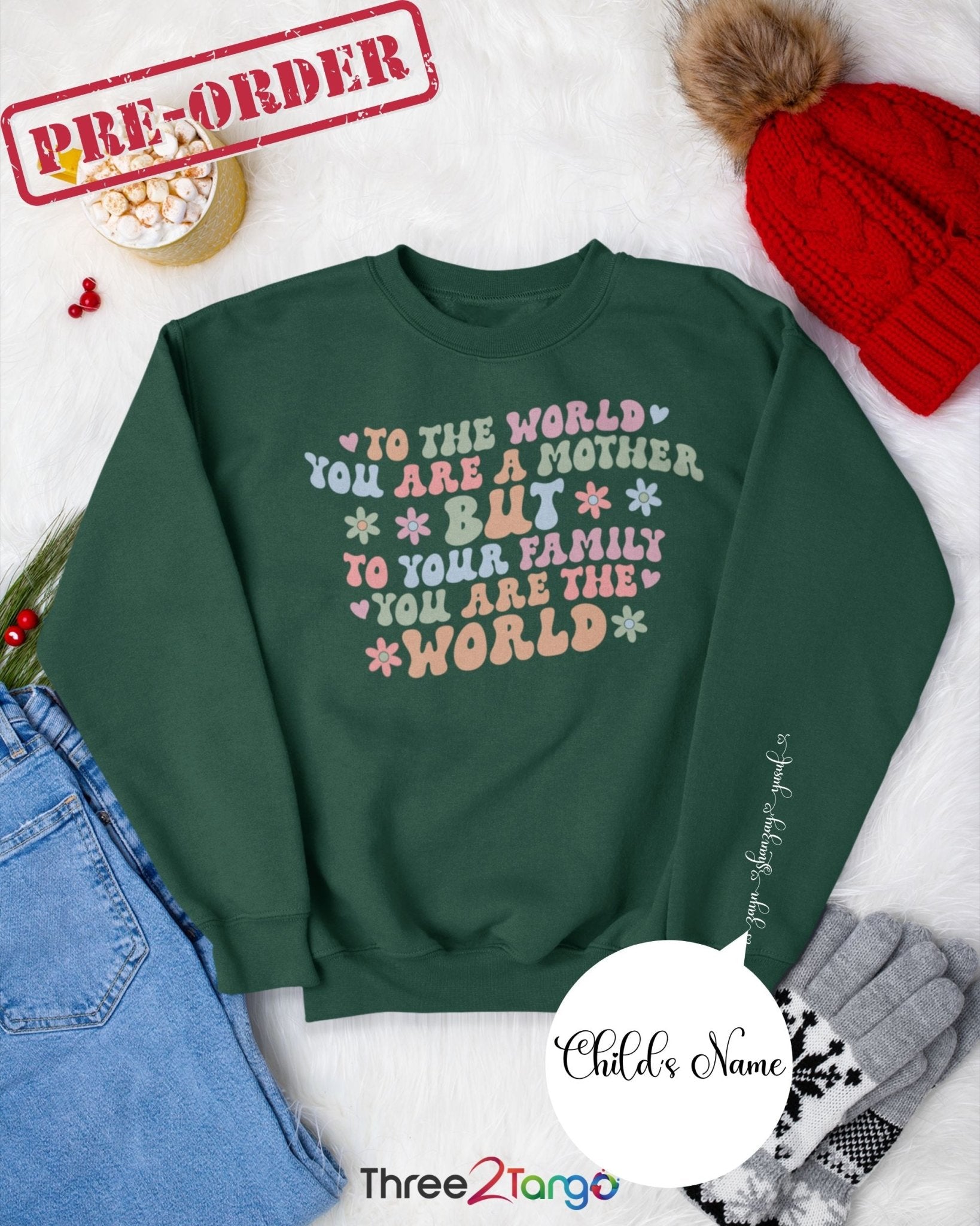 You are my world Mama Sweatshirt and Hoodie| Mother's Day Pre-Order - Three2Tango Tee's